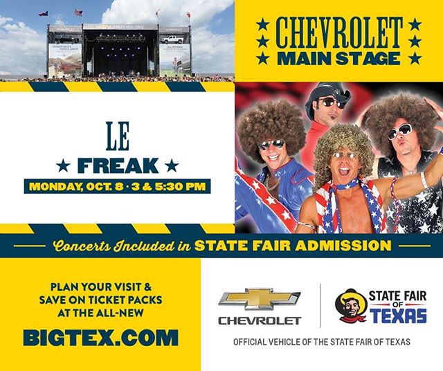 The State Fair of Texas welcomes Le Freak back to the @Chevrolet Main Stage! Join us on Columbus Day at the Fair! #BigTex #StateFairofTX #ChevyMainStage