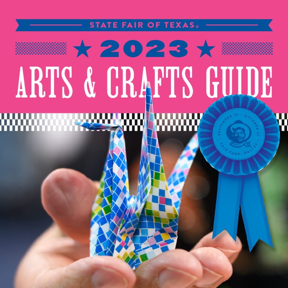 2023 State Fair of Texas Arts & Crafts Contest Guide Now Available